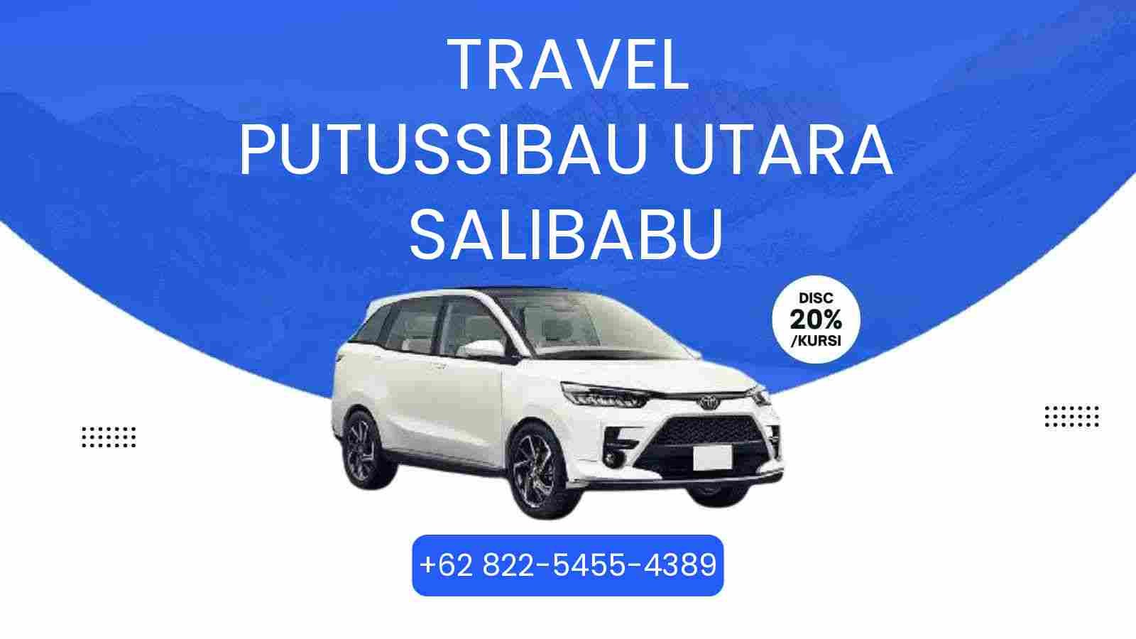 Travel Putussibau Utara Salibabu Murah 2025