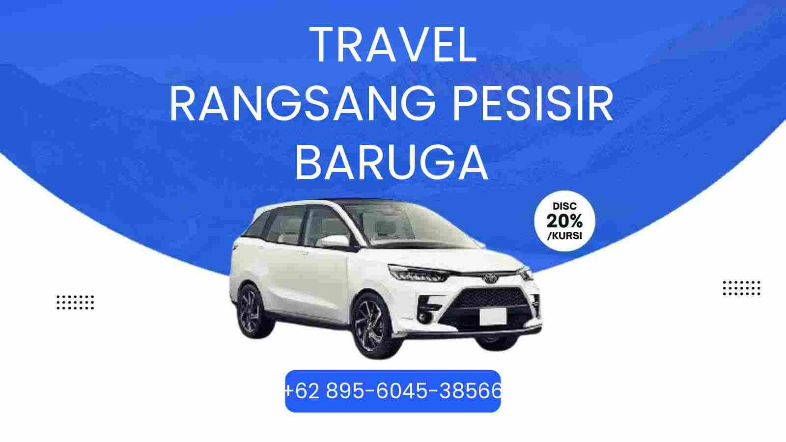 Travel Rangsang Pesisir Baruga Murah 2026