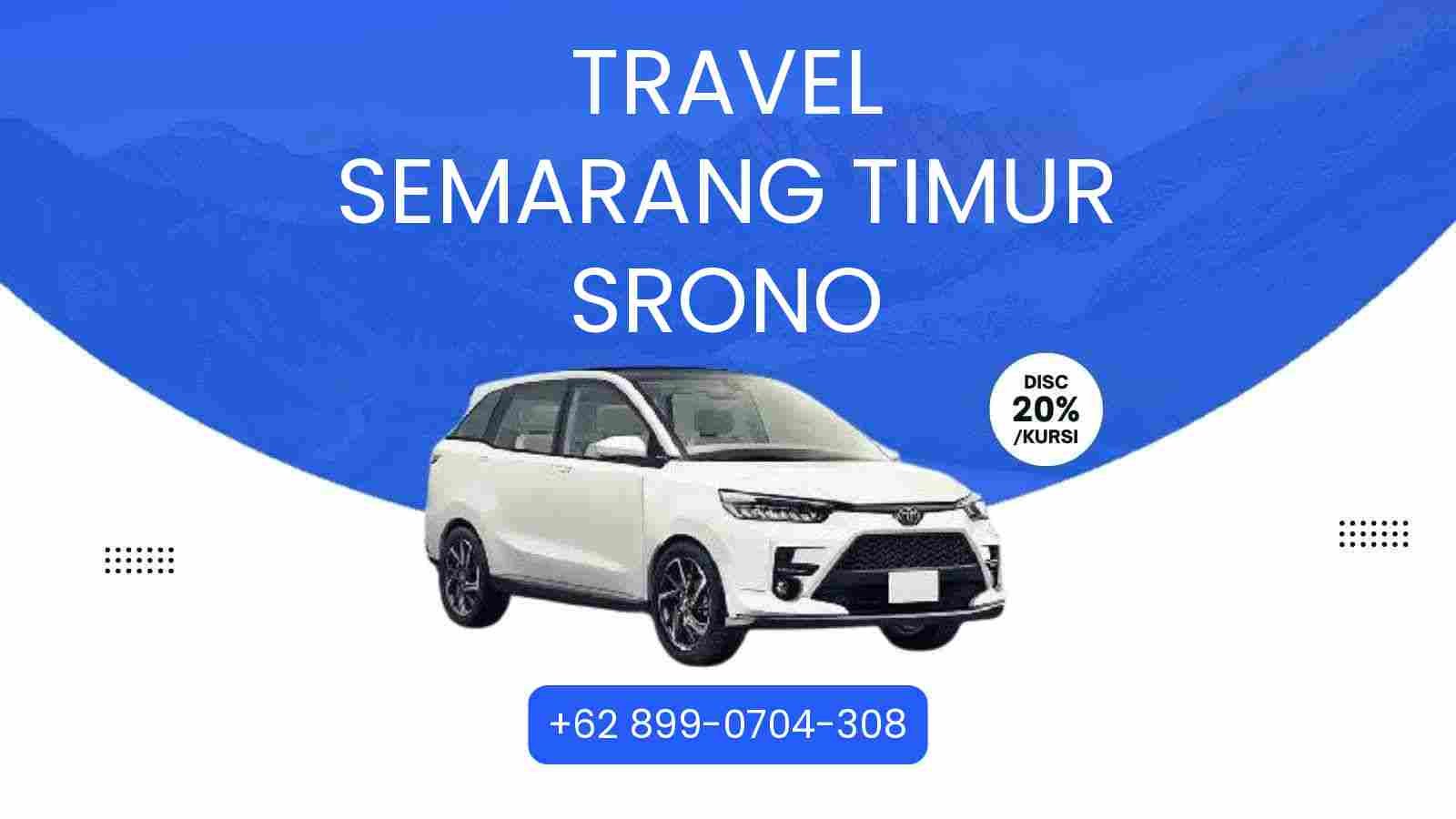 Travel Semarang Timur Srono Murah 2026