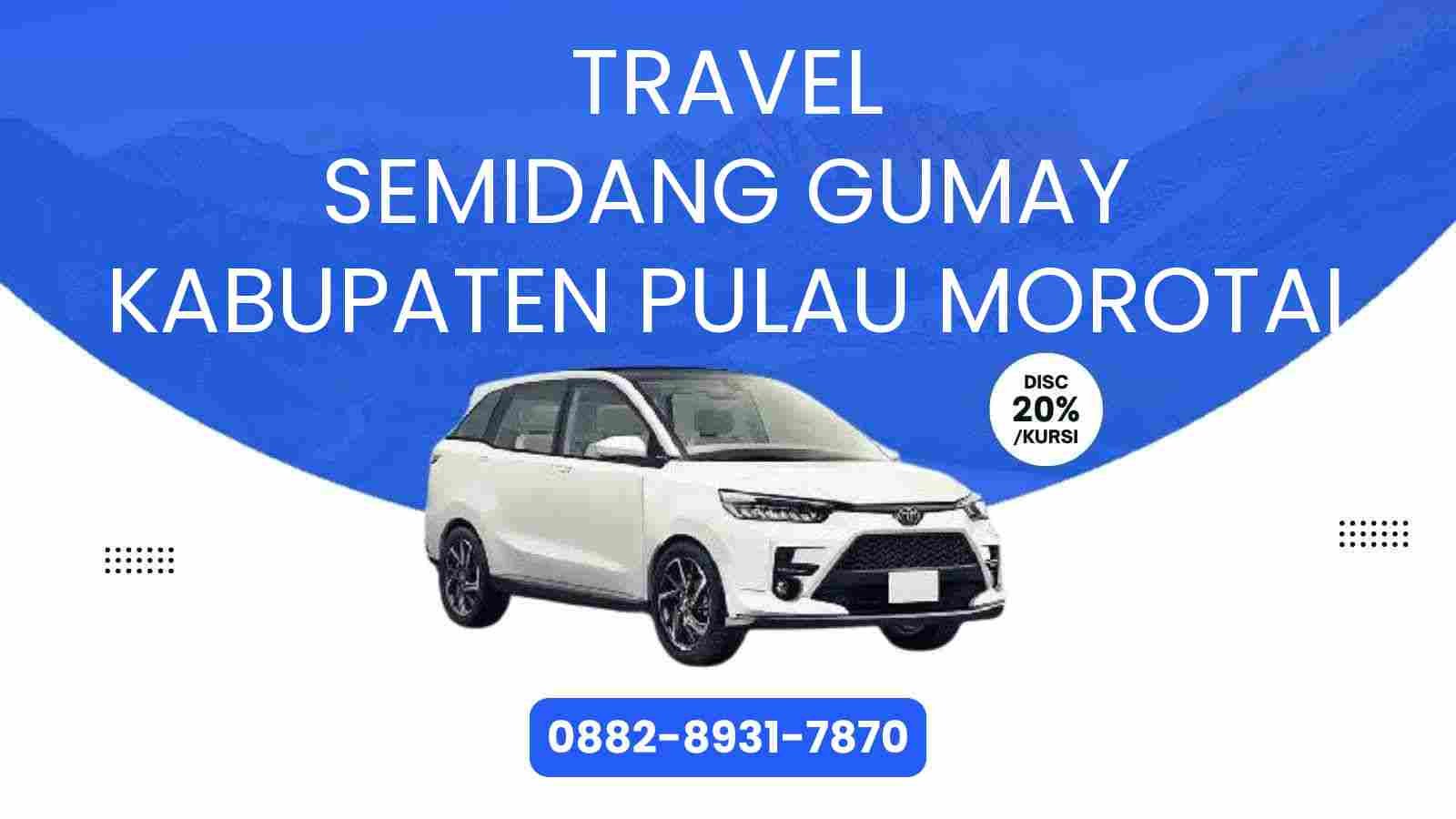 Travel Semidang Gumay Kabupaten Pulau Morotai Murah 2025