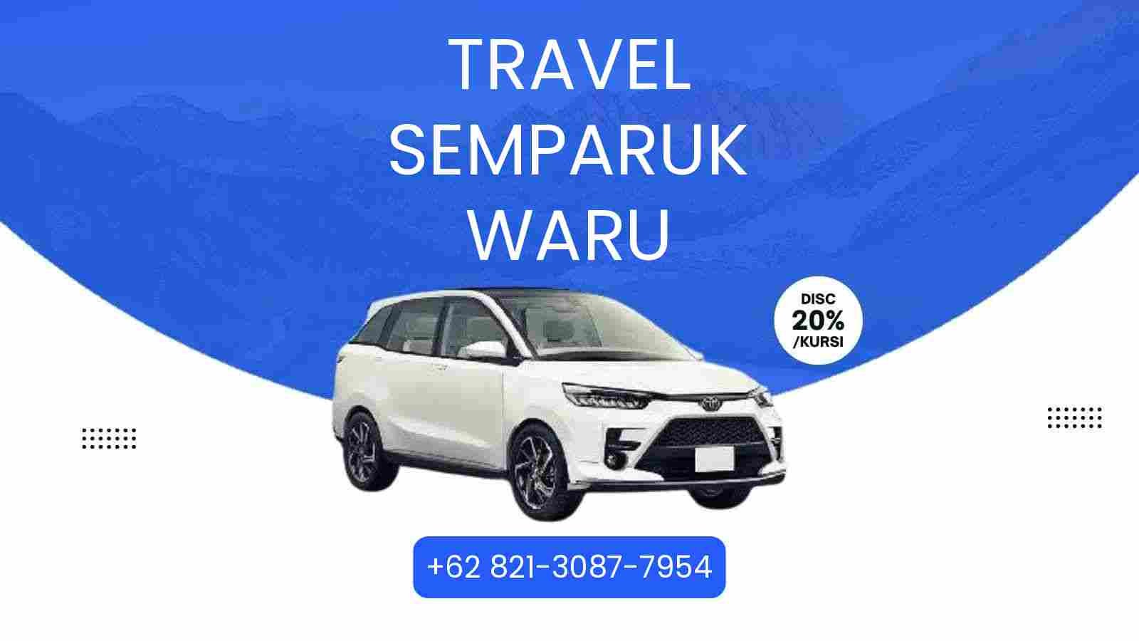 Travel Semparuk Waru Murah 2026