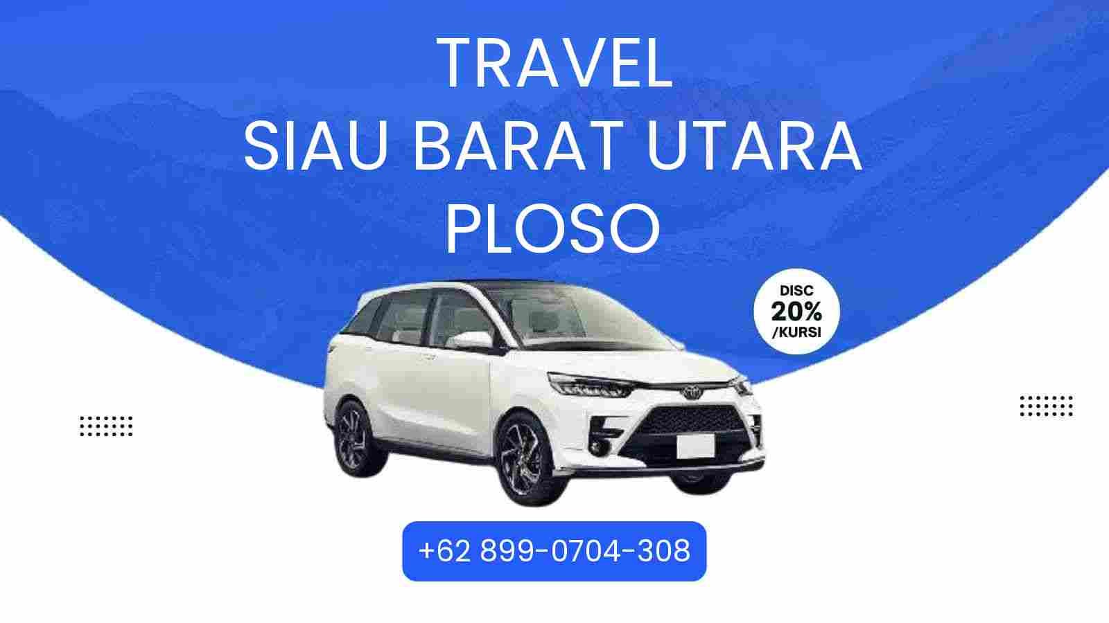 Travel Siau Barat Utara Ploso Murah 2026