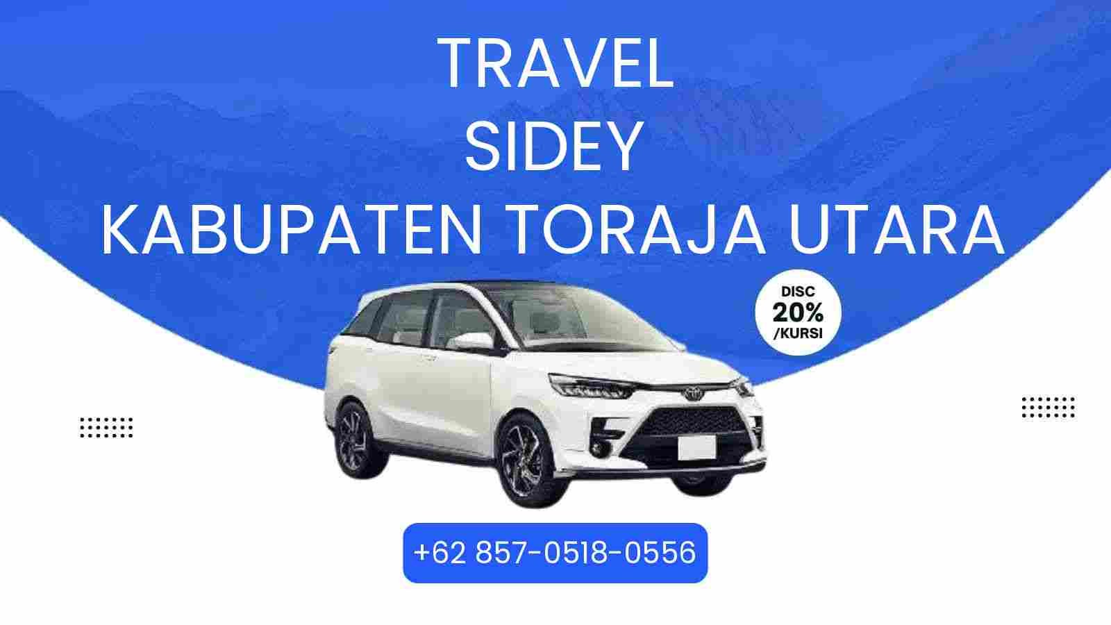Travel Sidey Kabupaten Toraja Utara Murah 2025