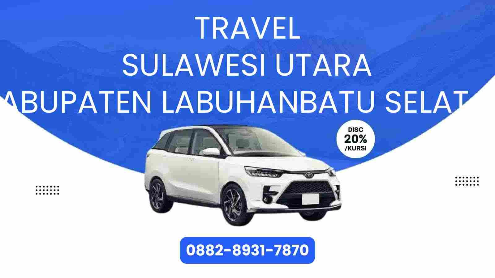 Travel Sulawesi Utara Kabupaten Labuhanbatu Selatan Murah 2025