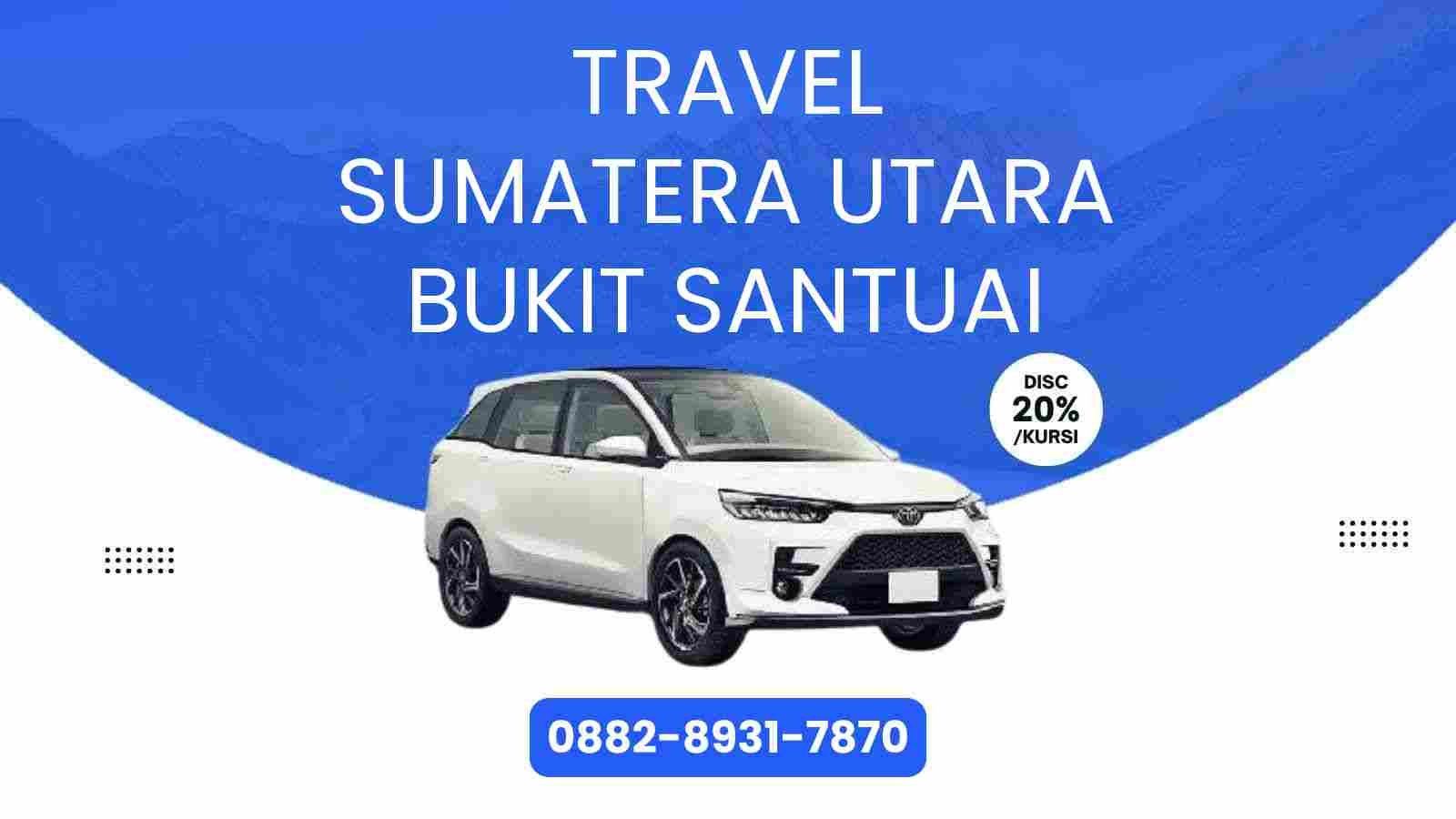 Travel Sumatera Utara Bukit Santuai Murah 2025