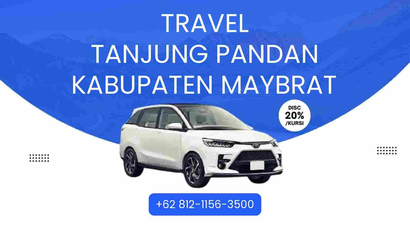 Travel Tanjung Pandan Kabupaten Maybrat Murah 2025