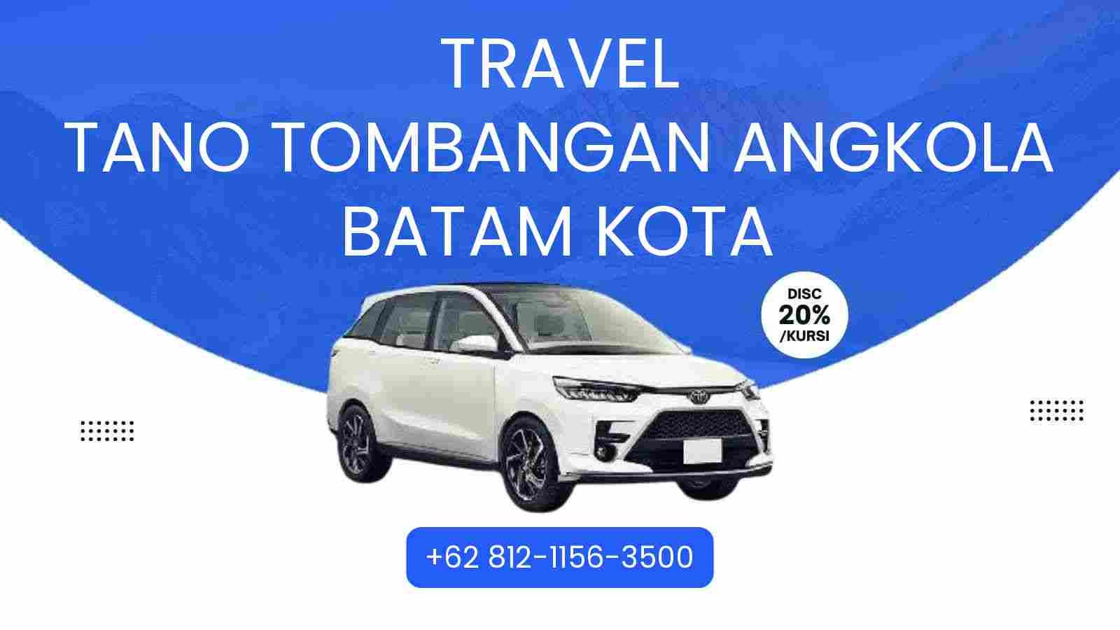 Travel Tano Tombangan Angkola Batam Kota Murah 2026