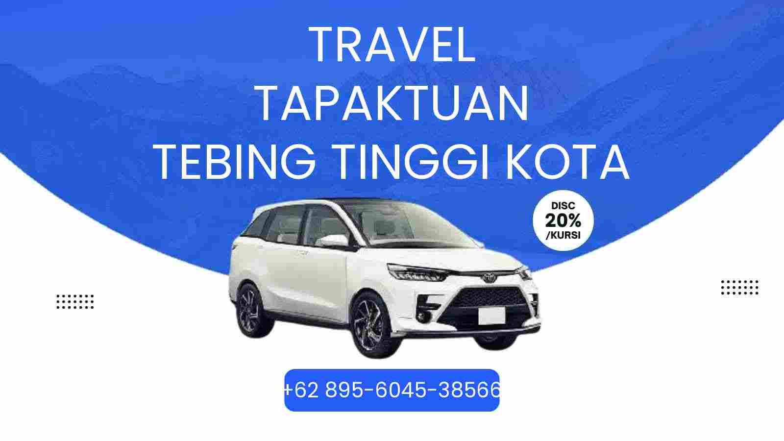 Travel Tapaktuan Tebing Tinggi Kota Murah 2026