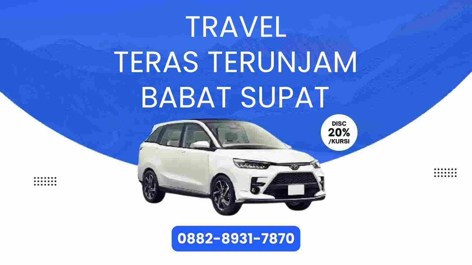 Travel Teras Terunjam Babat Supat Murah 2025