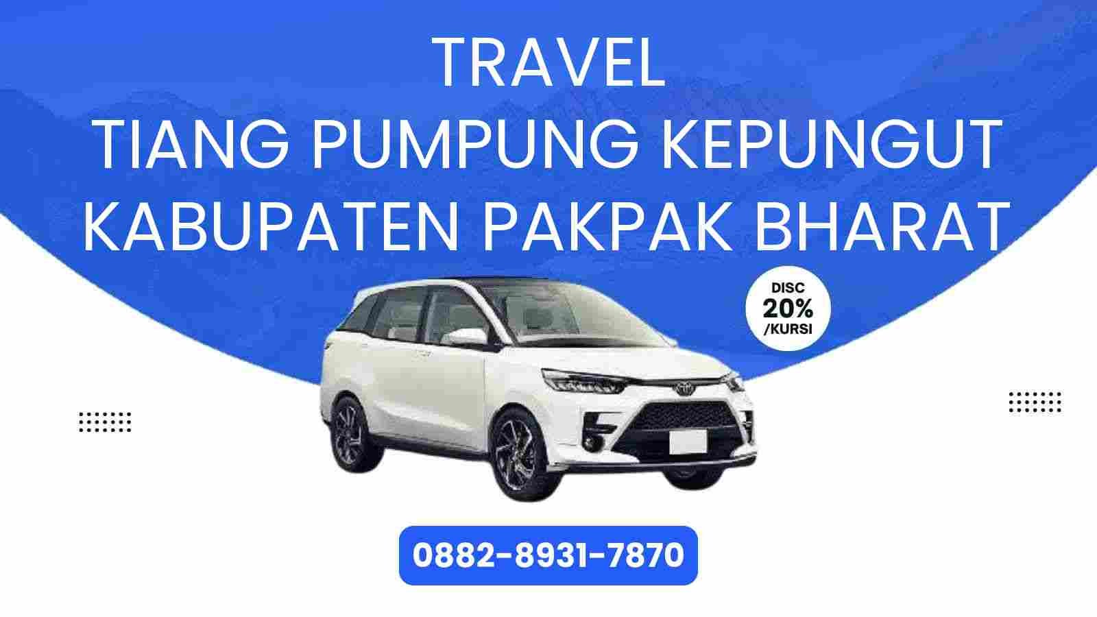 Travel Tiang Pumpung Kepungut Kabupaten Pakpak Bharat Murah 2025