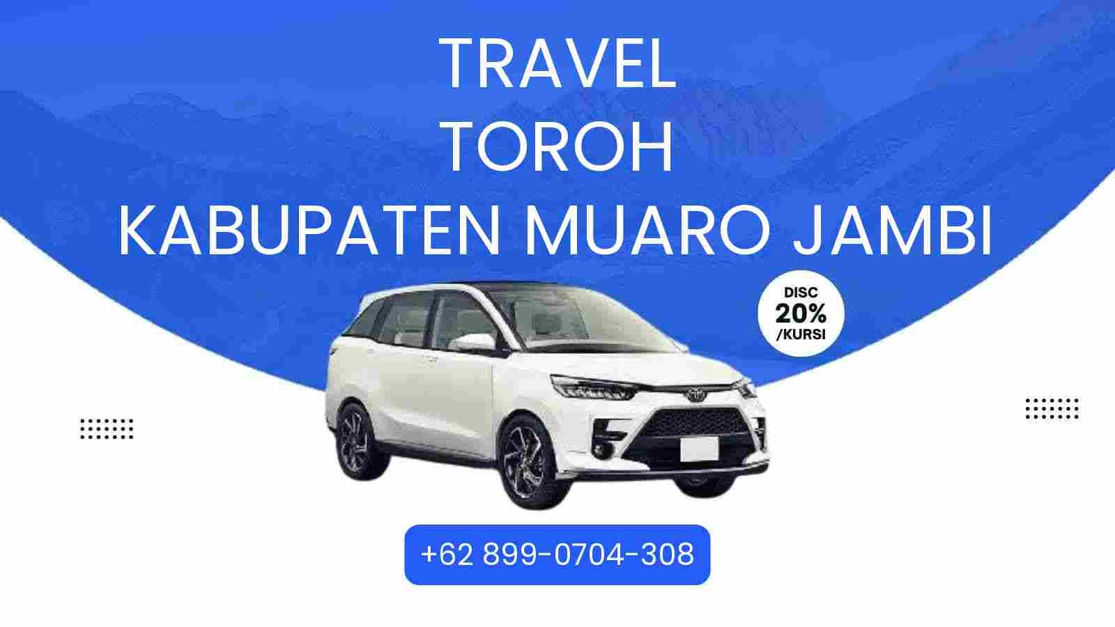 Travel Toroh Kabupaten Muaro Jambi Murah 2025