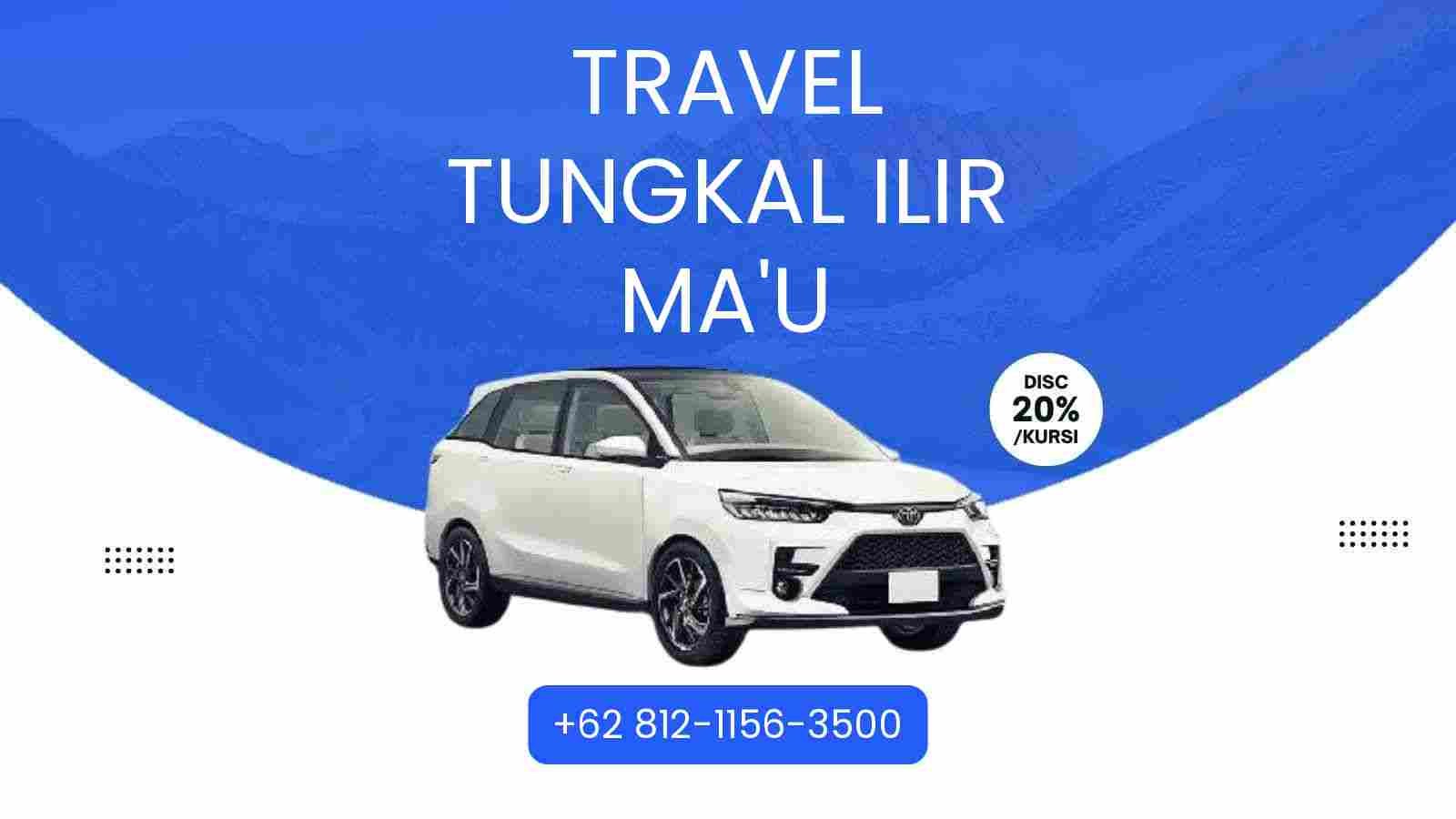 Travel Tungkal Ilir Ma'u Murah 2025