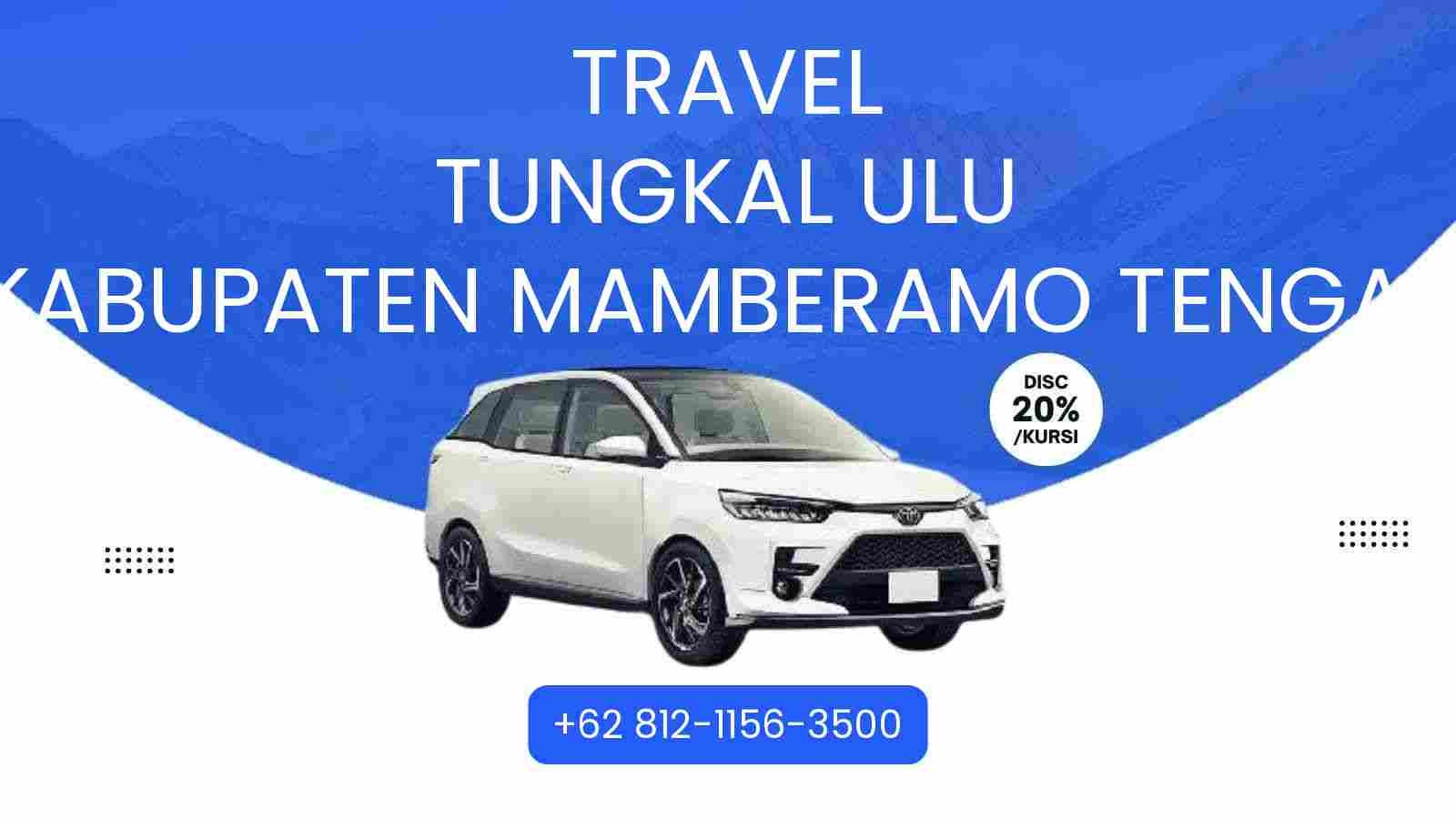 Travel Tungkal Ulu Kabupaten Mamberamo Tengah Murah 2025